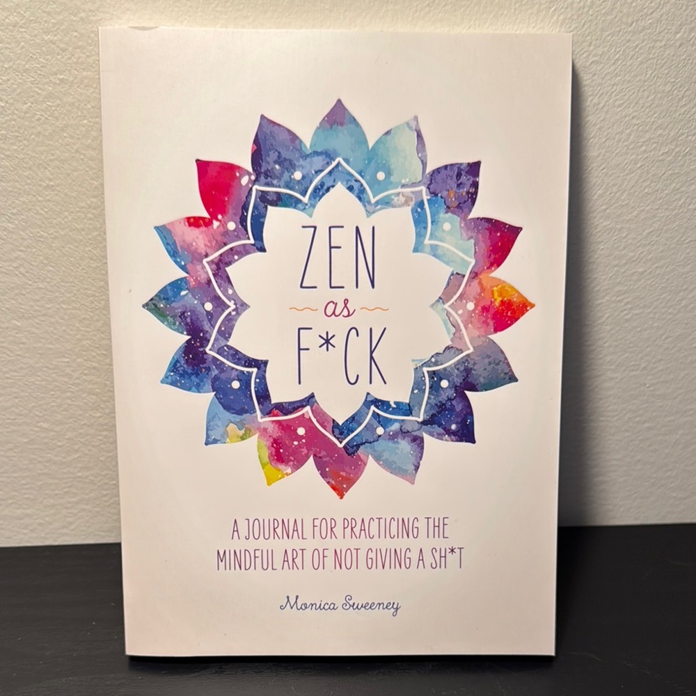 NWT Zen as F*ck Journal by Monica Sweeney First Edition March 2018